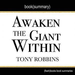 Audiolibro Summary of Awaken the Giant Within by Tony Robbins