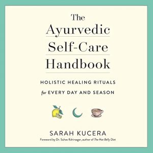 Audiolibro The Ayurvedic Self-Care Handbook