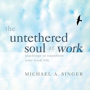 Audiolibro The Untethered Soul at Work
