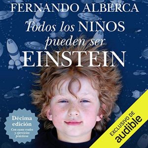 Audiolibro Todos los niños pueden ser einstein (Narración en Castellano)