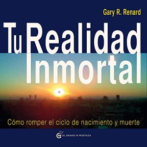 Audiolibro Tu Realidad Inmortal