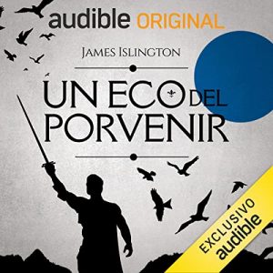 Audiolibro Un eco del porvenir (Narración en Castellano)