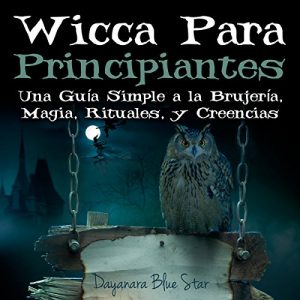 Audiolibro Wicca Para Principiantes: Una Guía Simple a la Brujería