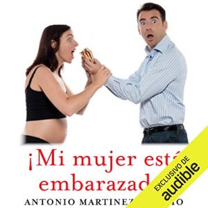 Audiolibro ¡Mi mujer está embarazada!