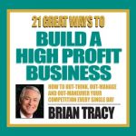 Audiolibro 21 Great Ways to Build a High-Profit Business