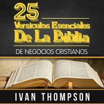 Audiolibro 25 Versículos Esenciales de la Biblia para Líderes de Negocios Cristianos