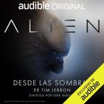 Audiolibro Alien: Desde las sombras (Narración en Castellano)
