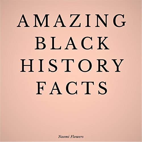 Audiolibro Amazing Black History Facts