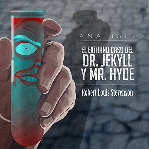 Audiolibro Análisis: El extraño caso del Dr. Jekyll y Mr. Hyde