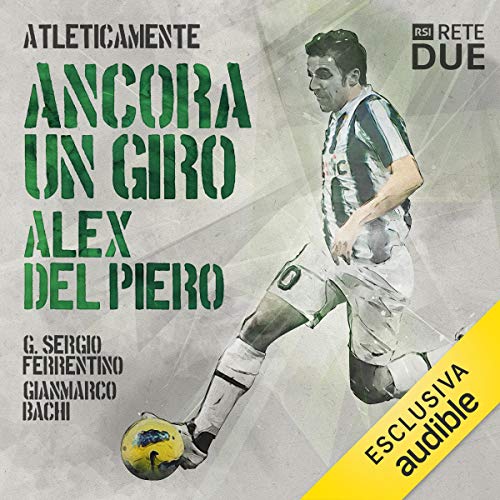 Audiolibro Ancora un giro. Alex Del Piero