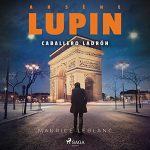 Audiolibro Arsène Lupin, caballero ladrón