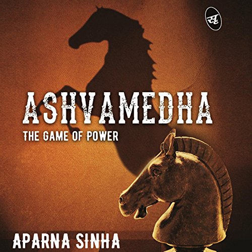 Audiolibro Ashvamedha: The Game of Power
