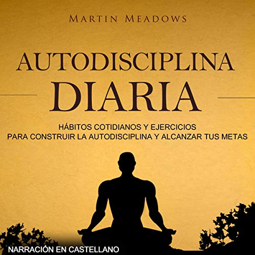 Audiolibro Autodisciplina diaria (Narración en castellano)