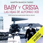 Audiolibro Baby y Crista. Las hijas de Alfonso XIII