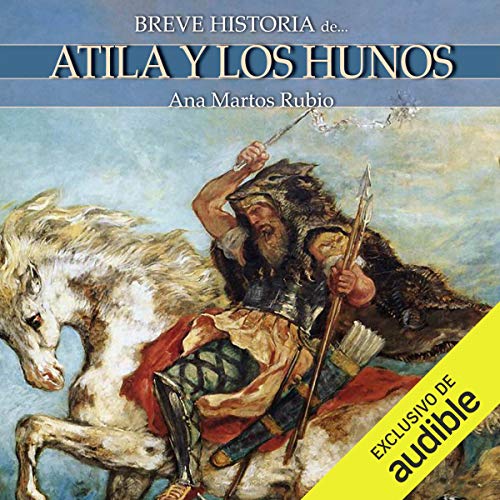 Audiolibro Breve historia de Atila y los hunos