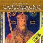 Audiolibro Breve historia de Carlomagno y el Sacro Imperio Romano Germánico