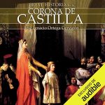 Audiolibro Breve historia de la Corona de Castilla