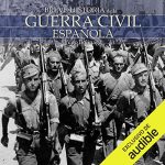 Audiolibro Breve historia de la Guerra Civil Española