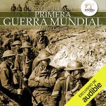 Audiolibro Breve historia de la Primera Guerra Mundial