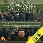 Audiolibro Breve historia de la guerra de los Balcanes