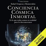 Audiolibro Conciencia Cósmica Inmortal