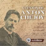 Audiolibro Cuentos de Antón Chéjov