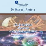Audiolibro De la medicina ancestral a la medicina Cuántica