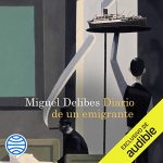 Audiolibro Diario de un emigrante (Narración en Castellano)