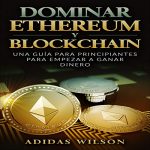 Audiolibro Dominar Ethereum y Blockchain: Una Guía para Principiantes para Empezar a Ganar Dinero