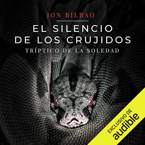 Audiolibro El Silencio y Los Crujidos