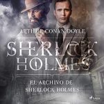 Audiolibro El archivo de Sherlock Holmes