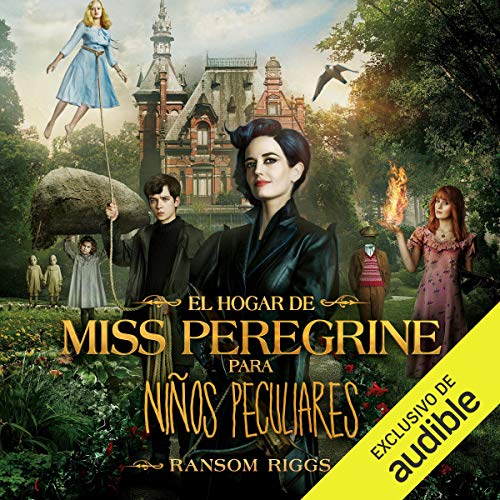 Audiolibro El hogar de Miss Peregrine para niños peculiares