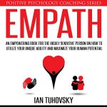 Audiolibro Empath: An Empowering Book for the Highly Sensitive Person on Utilizing Your Unique Ability and Maximizing Your Human Potential