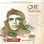 Audiolibro Ernesto Che Guevara: Dramatized Biography