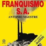 Audiolibro Franquismo S. A.