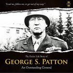 Audiolibro George S.Patton: The Entire Life Story of an Outstanding General