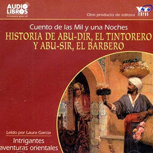 Audiolibro Historia de Abu-dir, El Tintorerro y Abu-sir, y El Barbero