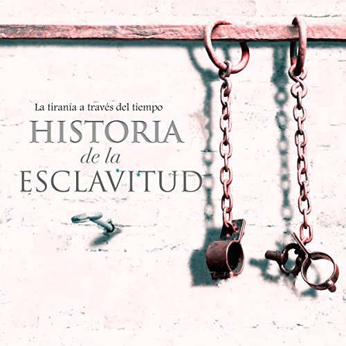 Audiolibro Historia de la esclavitud