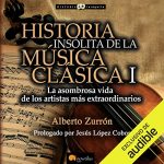 Audiolibro Historia insólita de la música clásica 1