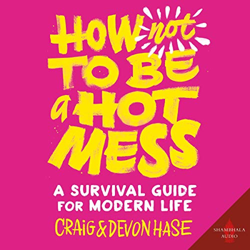Audiolibro How Not to Be a Hot Mess