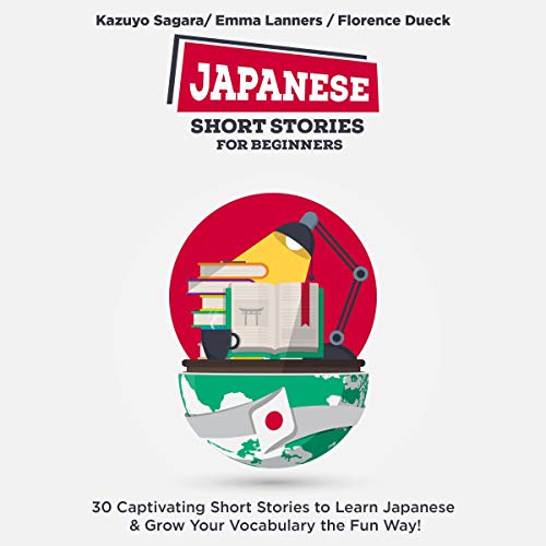 Audiolibro Japanese Short Stories for Beginners: 30 Captivating Short Stories to Learn Japanese & Grow Your Vocabulary the Fun Way!