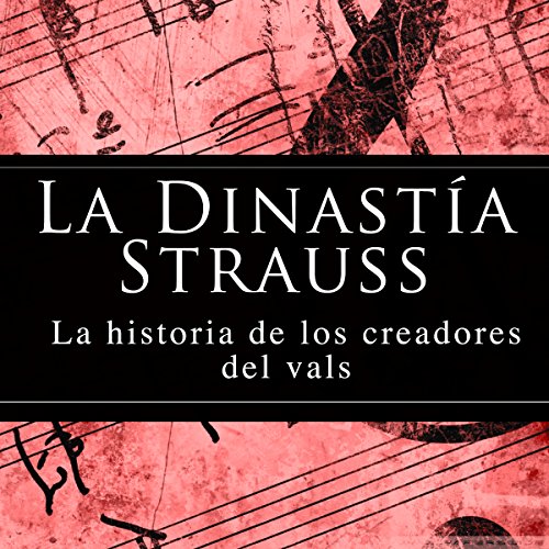 Audiolibro La Dinastía Strauss