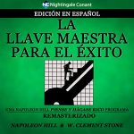 Audiolibro La Llave Maestra Para el Éxito Edición en Español