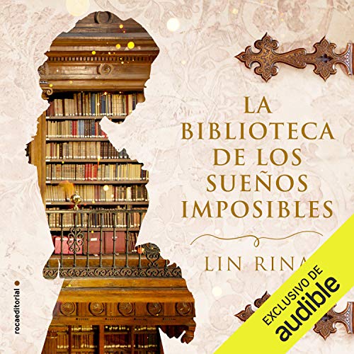 Audiolibro La biblioteca de los sueños imposibles (Narración en Castellano)