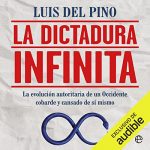 Audiolibro La dictadura infinita