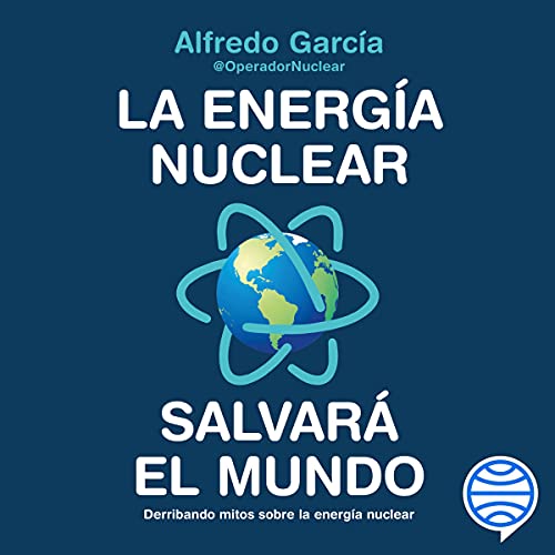 Audiolibro La energía nuclear salvará el mundo