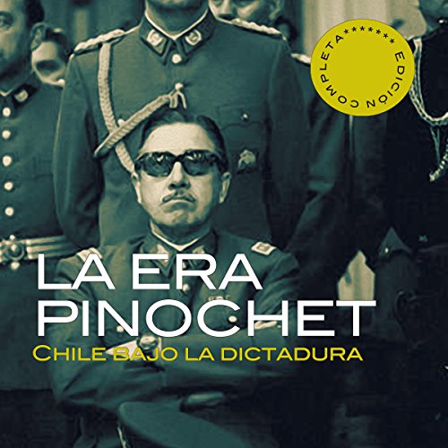 Audiolibro La era Pinochet