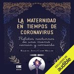 Audiolibro La maternidad en tiempos de coronavirus