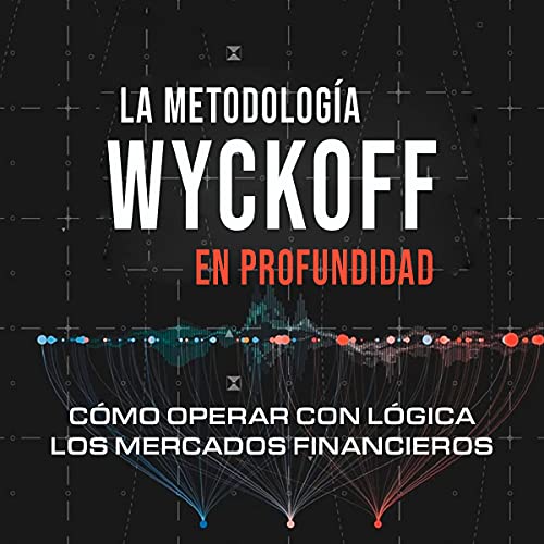Audiolibro La metodología Wyckoff en profundidad
