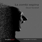 Audiolibro La zombi espina [Zombie Thorn] (Audiolibro en Catalán)